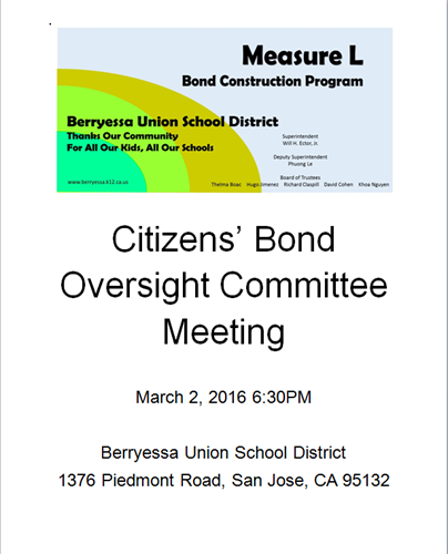 Measure L. Bond Construction Program. Berryessa Union School District. Thanks our community for all our kids, all our schools. Citizens Bond Oversight Committee Meeting. March 2nd, 2016 6:30 PM. Berryessa Union School District. 1376 Piedmont Road, San Jose, California 95132